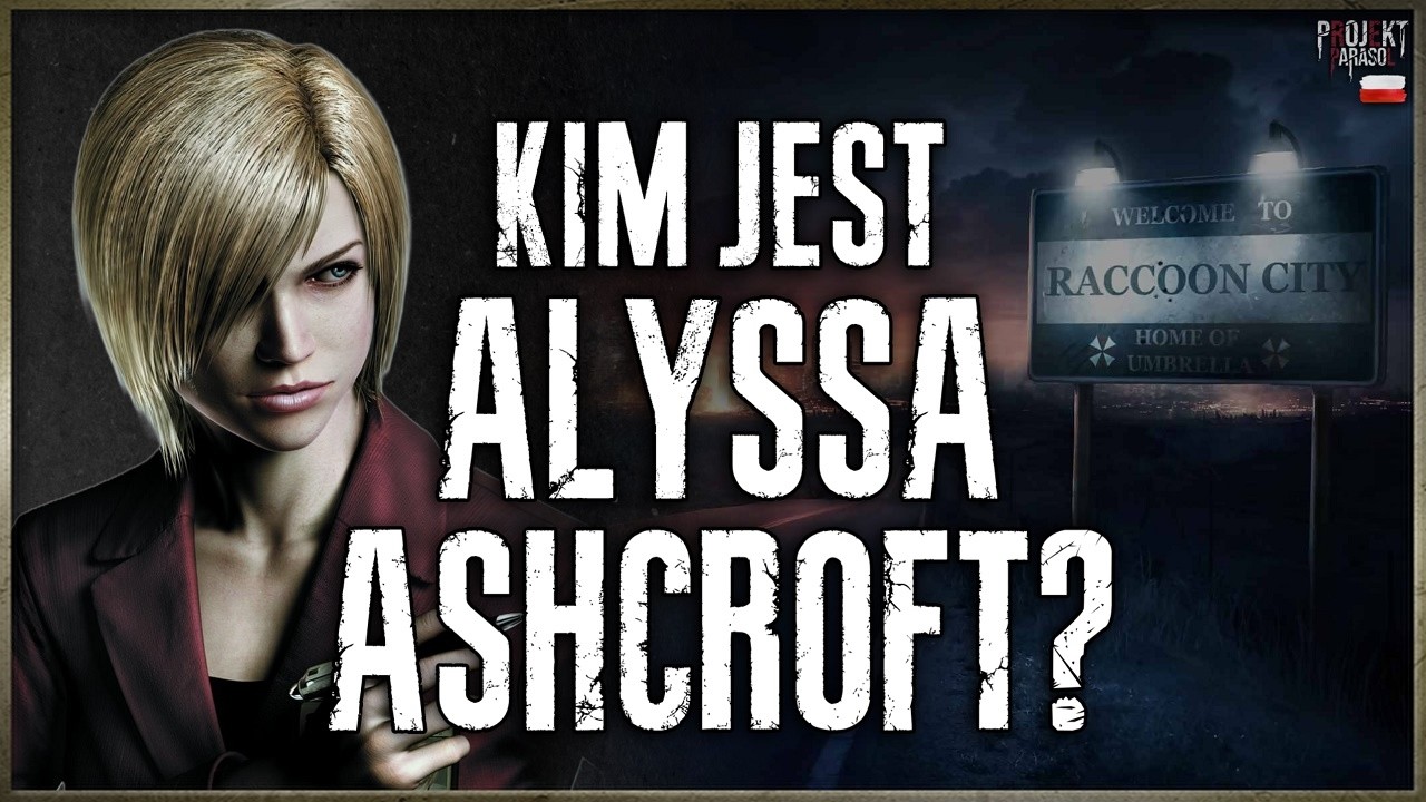 Kim jest Alyssa Ashcroft ocalała z Raccoon City? 🤔