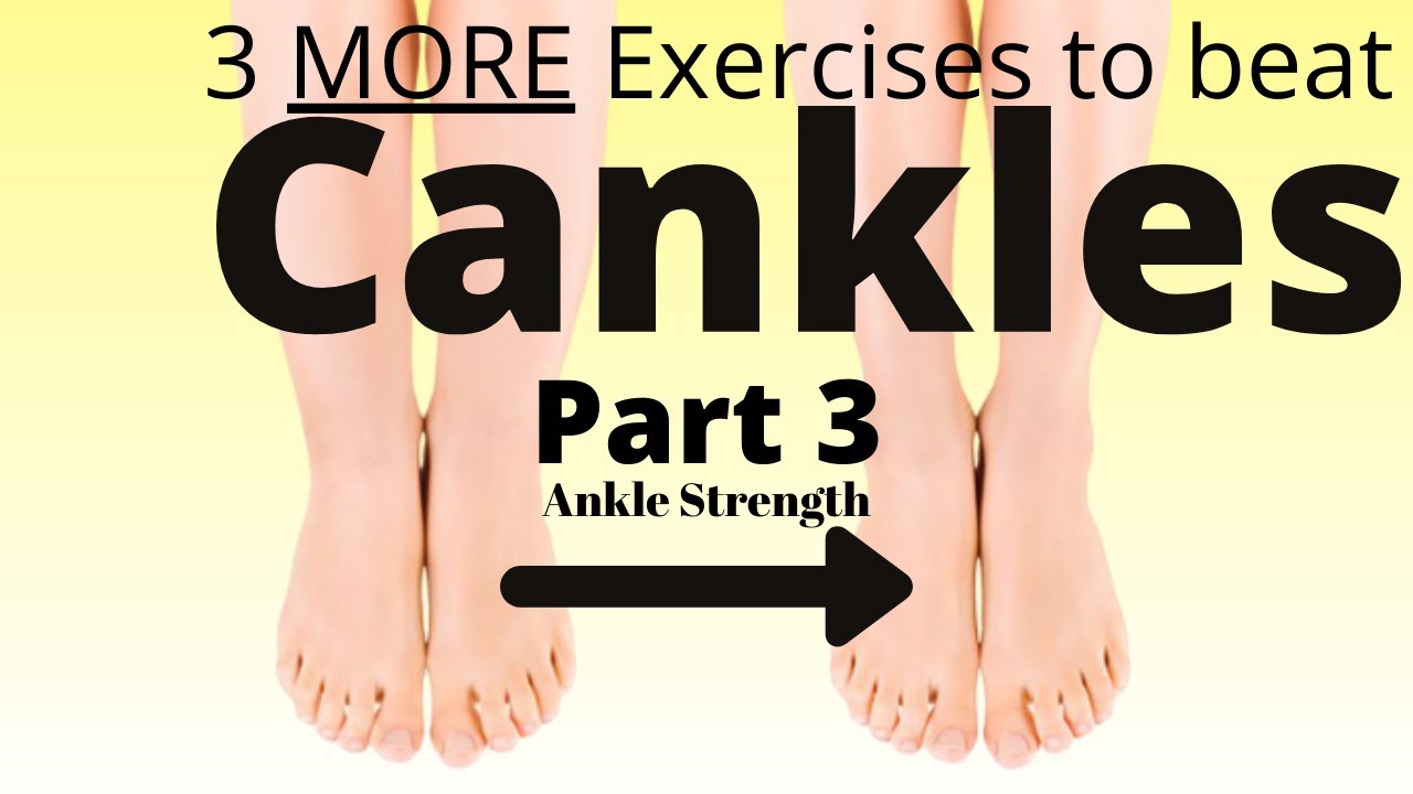 3 exercises to strengthen your ankles - reduce appearance of cankles! 