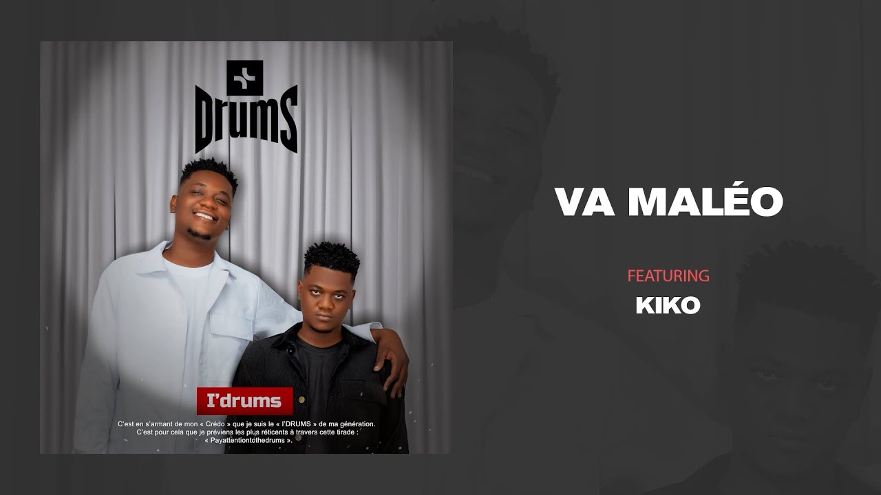 I'DRUMS - VA MALEO (FT. KIKO) (AUDIO OFFICIEL)
