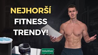 NEJHORŠÍ FITNESS TRENDY