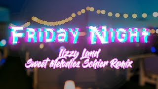 Lizzy Land - Sweet Melodies Schier Remix (High Quality) [Friday Night]