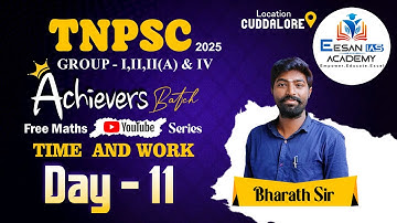 DAY 11  |  TIME  AND WORK | EESAN IAS ACADEMY | CUDDALORE |9087342919