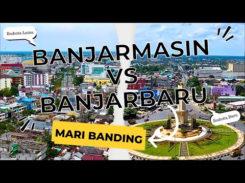 Kota Banjarmasin vs Banjarbaru , Kota Terbesar di Kalimantan Selatan #maribanding #kalsel #banjar