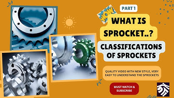 Types of Sprockets, Classification of Sprocket, Difference b/w Sprocket & Gear