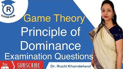 #4 Principle of dominance | game theory | Dr. Ruchi Khandelwal