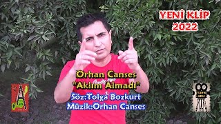 Orhan Canses - Aklım Almadı  2022 Resimi