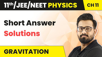 Gravitation - Short Answer Solutions (Ques - 1 to 10) | Class 11 Physics HC Verma Ch 11 | JEE/NEET