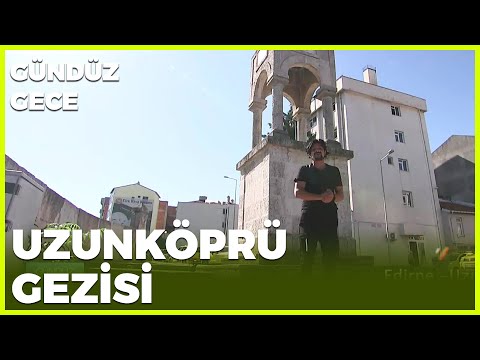 Gündüz Gece - Uzunköprü/Edirne | 19 Eylül 2020