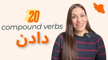 Learn Persian: 20 Common “Dâdan” Compound Verbs (With Sentence Examples)