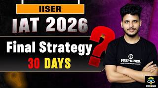 Stop Wasting Time! 🚨 Last 30 Days IAT 2026 Strategy #iat #iiser