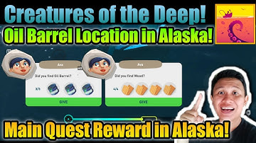 Collect 3 Oil Barrel for Main Quest in Alaska❗ Collect 4 Woods Done❗ Creatures of the Deep: Fishing❗