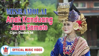 Misramolai - Anak Kanduang Jarak Samato [  HD]