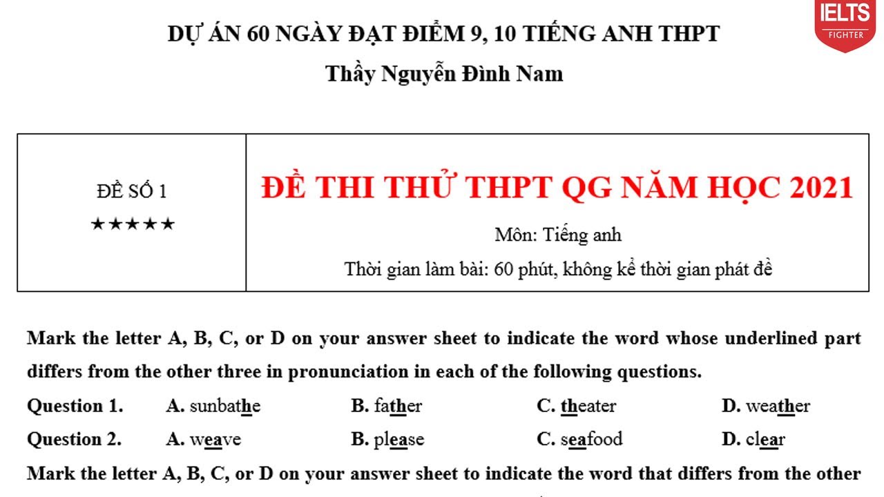 Đề thi thử đại học tiếng anh có đáp án | Livestream 1: Chữa đề thi thử THPT quốc gia môn Anh 2021 – thầy Đình Nam| IELTS FIGHTER