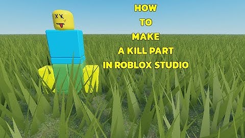 How to make a kill part in Roblox Studio
