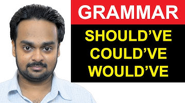 SHOULD HAVE, COULD HAVE, WOULD HAVE - English Grammar - How to Use Should