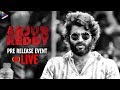 Arjun Reddy Pre Release Event LIVE