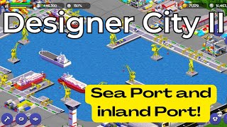 Designer City 2 | Building a Sea and Inland Port screenshot 5