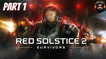RED SOLSTICE 2: SURVIVORS Gameplay - Part 1 [no commentary]