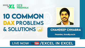 10 Common DAX Problems & Solutions in Power BI by Chandeep Chhabra | #EiEFreshTalk | Excel in Excel