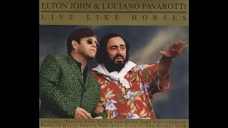 Video thumbnail of "Elton John & Luciano Pavarotti - Live Like Horses (1996) With Lyrics!"
