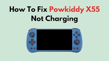 How To Fix Powkiddy X55 Not Charging