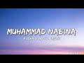 Muhammad Nabinaa Ayisha Abdul BasithNaat lyrics