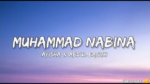 Muhammad Nabinaa (Ayisha Abdul Basith)Naat (lyrics)