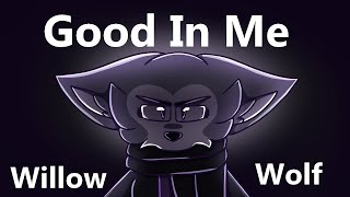 Good In Me Willow Wolf