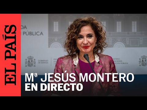 DIRECTO | Mª Jesús Montero comparece tras el Consejo de Política Fiscal y Financiera | EL PAÍS