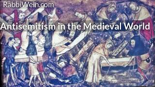 Antisemitism in the Medieval World | Rabbi Wein