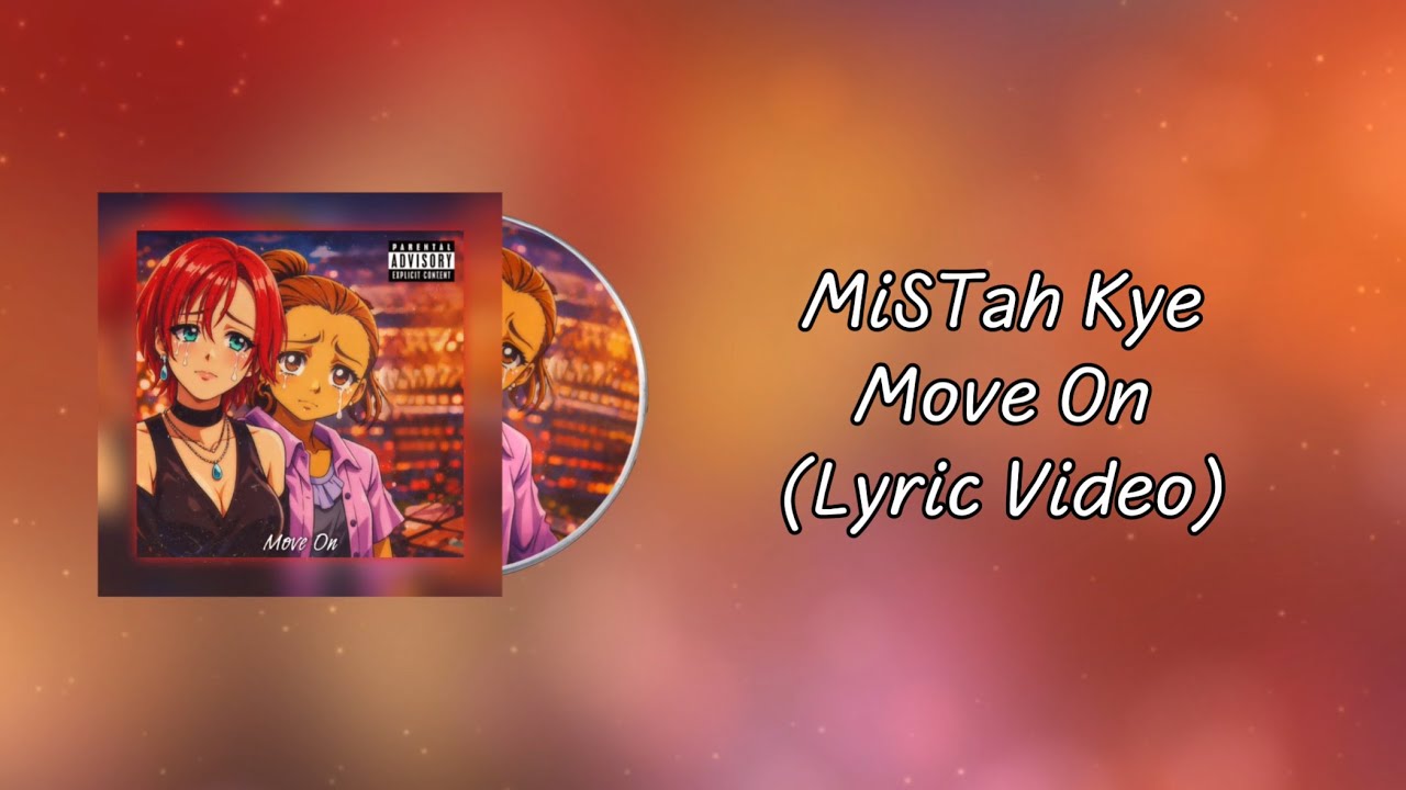 MiSTah Kye - Move On (Lyric Video)