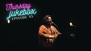 Thursday Jukebox | With Noah Guthrie Ep. 45