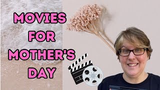 GREAT Movies To Watch For Mother's Day