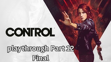 Control - Part 12 - Final