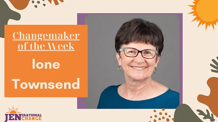 Ione Townsend | Changemaker of the Week