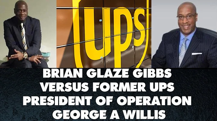 BRIAN GLAZE GIBBS VERSUS FORMERS UPS PRESIDENT GEO...