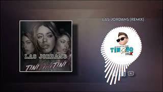 LAS JORDANS [REMIX] TINI (TINCHO REMIX)