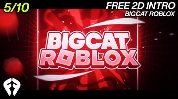 「AE 💲」Free 2D Intro 5/10➟ BigCatRoblox