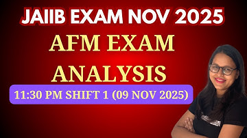 JAIIB November 2025 | AFM Exam Analysis |  9 Nov 2025,  Shift -1EXAM ANALYSIS | Ambitious Baba