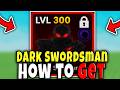 How to GET DARK SWORDSMAN FAST in ANIME STORY 2 FULL GUIDE Roblox