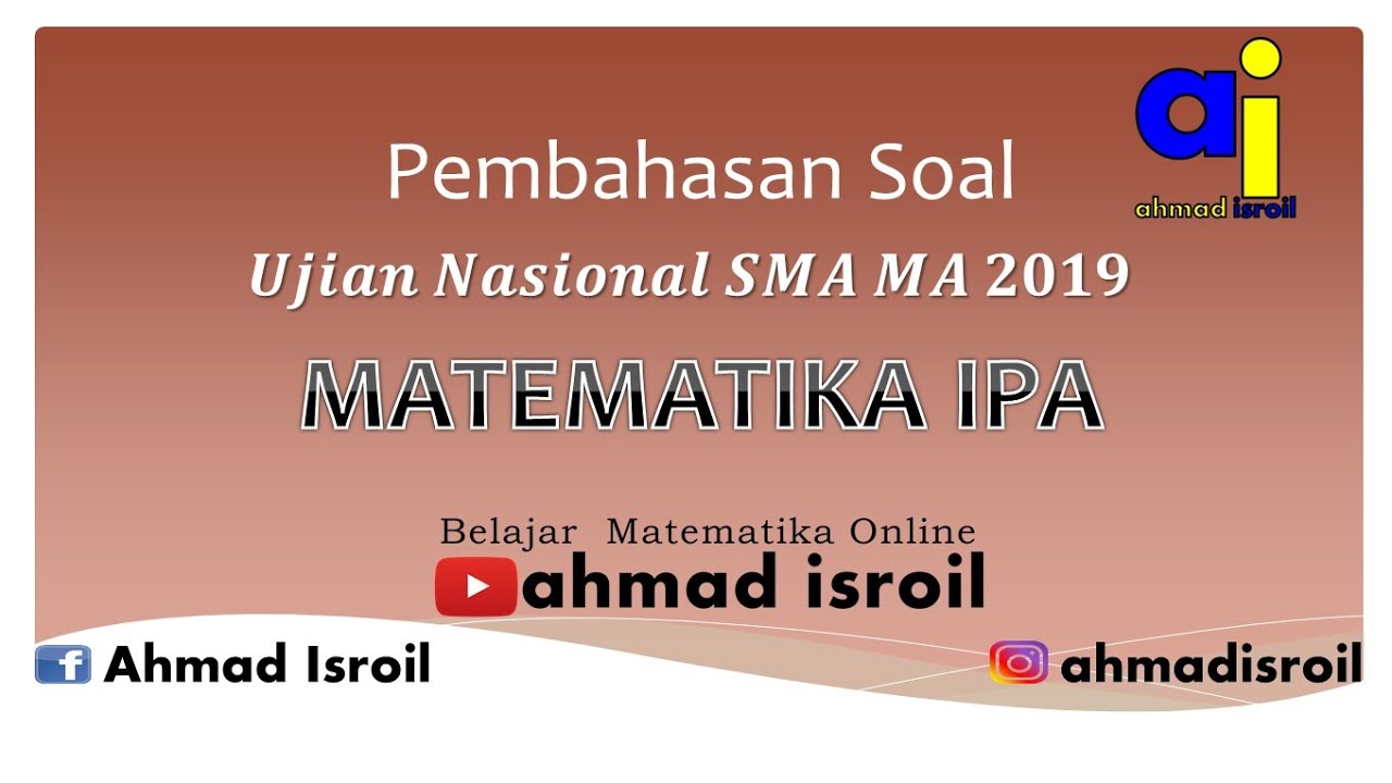 Pembahasan Soal Asli Un Unbk Matematika Sma Ips 2019 By Edu Vid