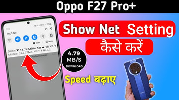 Oppo f27 pro plus 5g me net speed show kaise kare,Oppo f27 pro plus 5g net speed setting/net speed