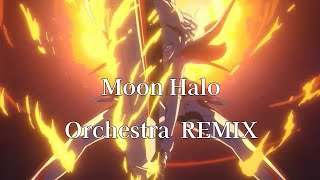 Moon Halo(Orchestra Remix) - Honkai Impact3
