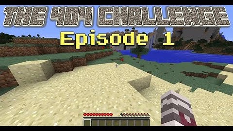 The 404 Challenge - Episode 1 - The Beginning
