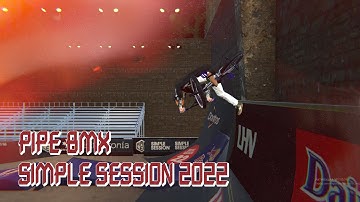 Simple Session 2022 | Pipe Bmx