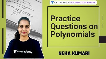 Practice Questions on Polynomials | Foundation & NTSE | Neha Kumari