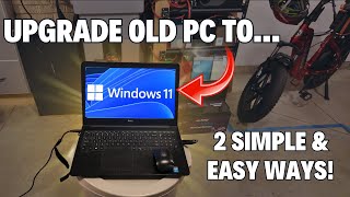 2 Easy Ways to Upgrade to Windows 11 on Unsupported PC