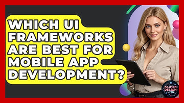 Which UI Frameworks Are Best For Mobile App Development? - Graphic Design Nerd
