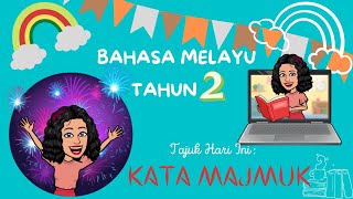 BAHASA MELAYU TAHUN 2 : Kata Majmuk BAHASA MELAYU TAHUN 2 : Kata Majmuk