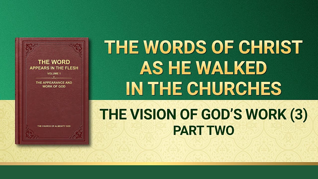 The Word of God | "The Vision of God’s Work (3)" (Part Two)